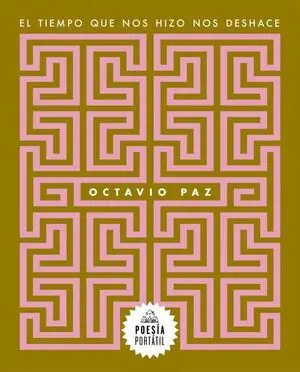 Tiempo que nos Hizo nos Deshace, el