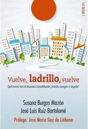 Vuelve, Ladrillo, Vuelve