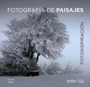 Fotoinspiración. Fotografía de Paisajes