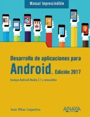 Desarrollo de Aplicaciones para Android. Edición 2017