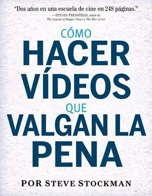 Cómo Hacer Vídeos que Valgan la Pena