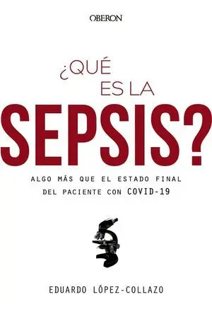 ¿Qué Es la Sepsis?Algo Más que el Estado Final del Paciente con C