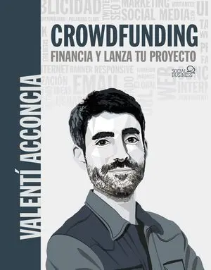 Crowdfunding. Financia y Lanza tu Proyecto