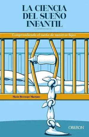 La Ciencia del Sueño Infantil. Comprendiendo el Sueño de nuestros