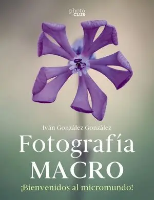 Fotografía Macro. Bienvenido Al Micromundo