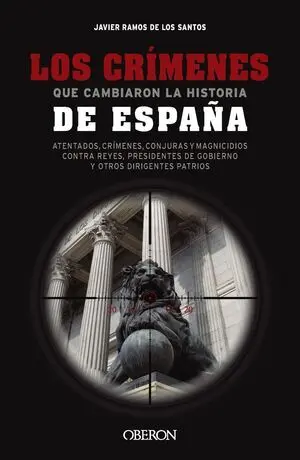 Crimenes que Cambiaron la Historia de España, los