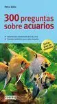 300 Preguntas Sobre Acuarios