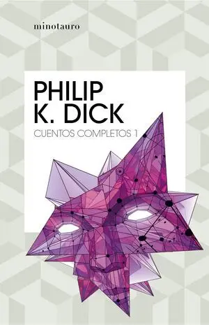Cuentos Completos I (Philip K. Dick )