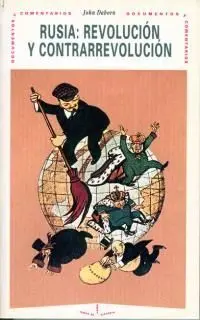 Rusia: Revolución y Contrarrevolución.