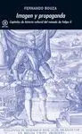 Imagen y Propaganda: Cap. Hª Cultural Reinado Feli