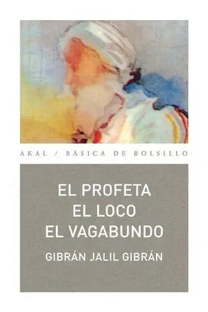 El Profeta. El Loco. El Vagabundo