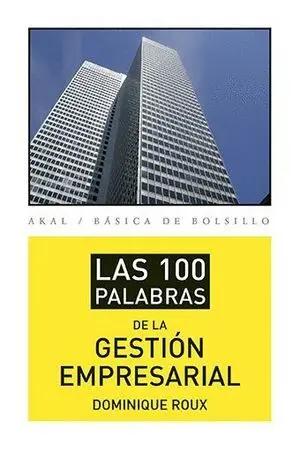 Las 100 Palabras de la Gestión Empresarial