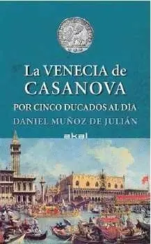 La Venecia de Casanova por Cinco Ducados Al Día