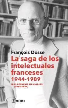 Saga de los Intelectuales Franceses 1944-1989, la
