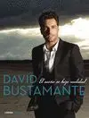 David Bustamante Sueño se Hizo Realidad