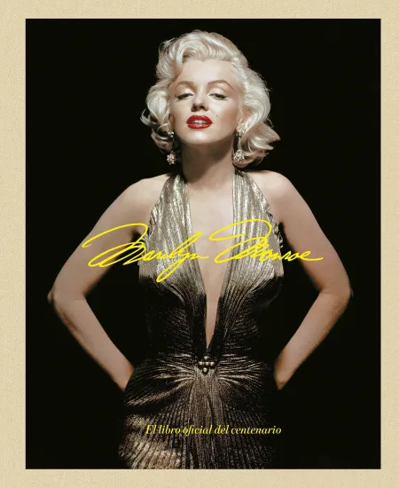 Marilyn Monroe 100: el Libro Oficial del Centenario