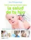 Todo lo que Has de Saber Sobre la Salud de tu Hijo
