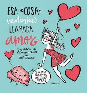 Esa Cosa (Extraña) Llamada Amor