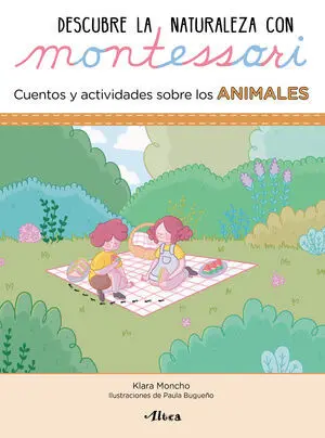 Descubre la Naturaleza con Montessori. Cuentos y Actividades Sobr