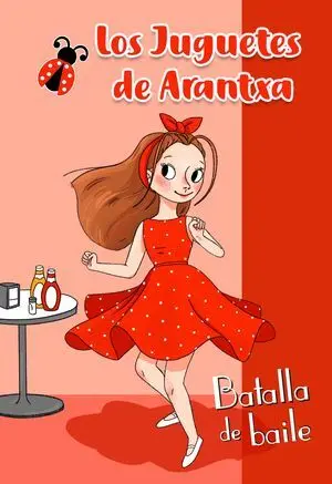 Batalla de Baile (Los Juguetes de Arantxa)