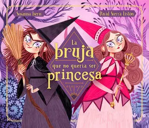 La Bruja que no Quer¡A Ser Princesa