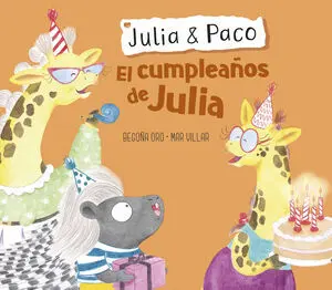 El Cumpleaños de Julia (Julia & Paco. Album Ilustrado)