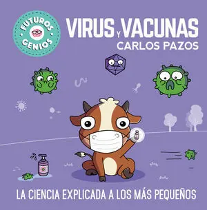 Virus y Vacunas (Futuros Genios)