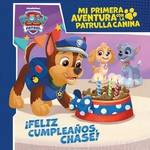 Patrulla Canina. Feliz Cumpleaños Chase
