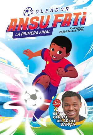Ansu Fati. La Primera Final (Goleador 1)