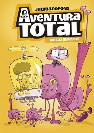 Aventura Total 5. Batalla de Robots