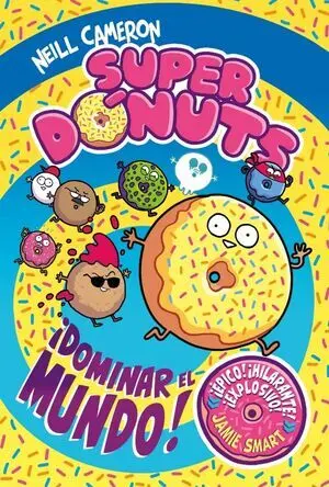 Super Donuts. Conquistar el Mundo!