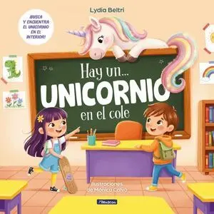 Hay un. Unicornio en el Cole
