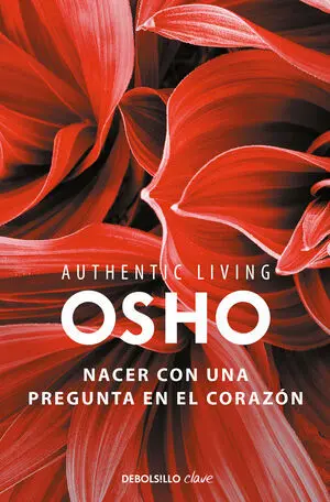 Nacer con una Pregunta en el Corazón (Authentic Living Series)