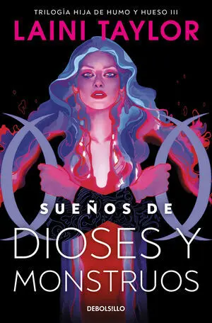 Sueños de Dioses y Monstruos (Hija de Humo y Hueso 3)