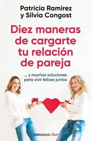 Diez Maneras de Cargarte tu Relacion de Pareja