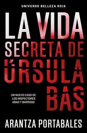 La Vida Secreta de Úrsula Bas (Inspectores Abad y Barroso 2)