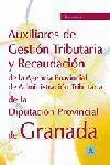 Auxiliares de Gestion Tributaria y Recaudacion de la Diputacion Provincial de Gr