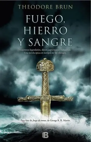 Fuego, Hierro y Sangre