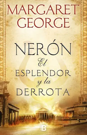 Nerón: el Esplendor y la Derrota