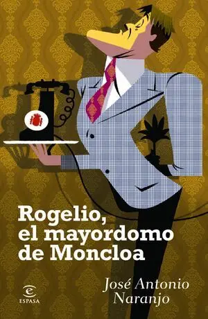 Rogelio, el Mayordomo de Moncloa