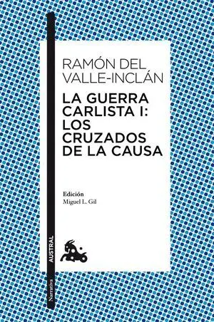 La Guerra Carlista I / los Cruzados de la Causa