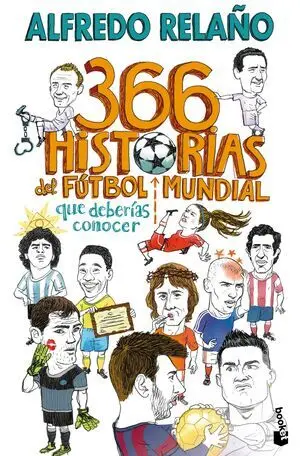 366 Historias del Fútbol Mundial que Deberías Conocer