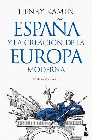 España y la Creacion de la Europa Moderna