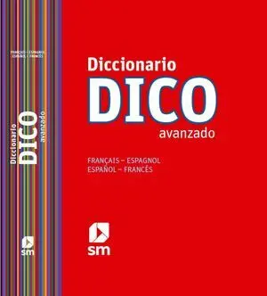 Diccionario Dico Avanzado. Français - Espagnol / Español - Francés