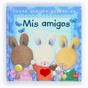 Cosas que me Gustan de Mis Amigos