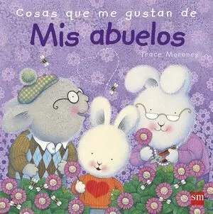 Cosas que me Gustan de Mis Abuelos