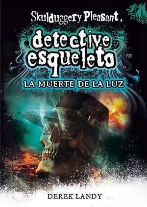 Detective Esqueleto: la Muerte de la Luz