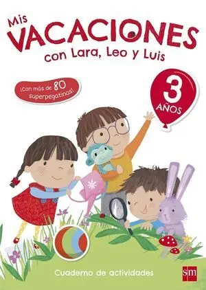 Mis Vacaciones con Lara, Leo y Luis. 3 Años