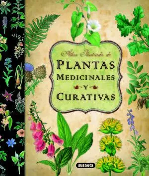 Atlas Ilustrado de las Plantas Medicinales y Curativas
