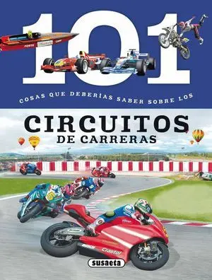 101 Cosas que Deberías Saber Sobre los Circuitos de Carreras